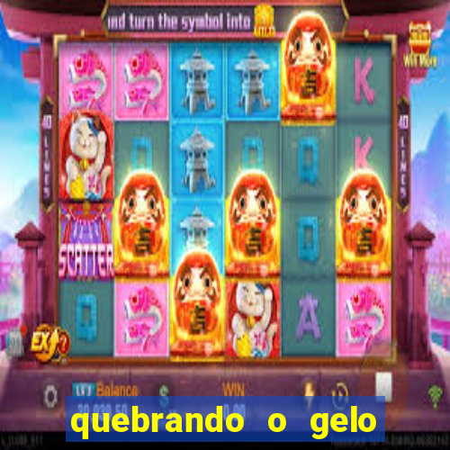 quebrando o gelo ler online